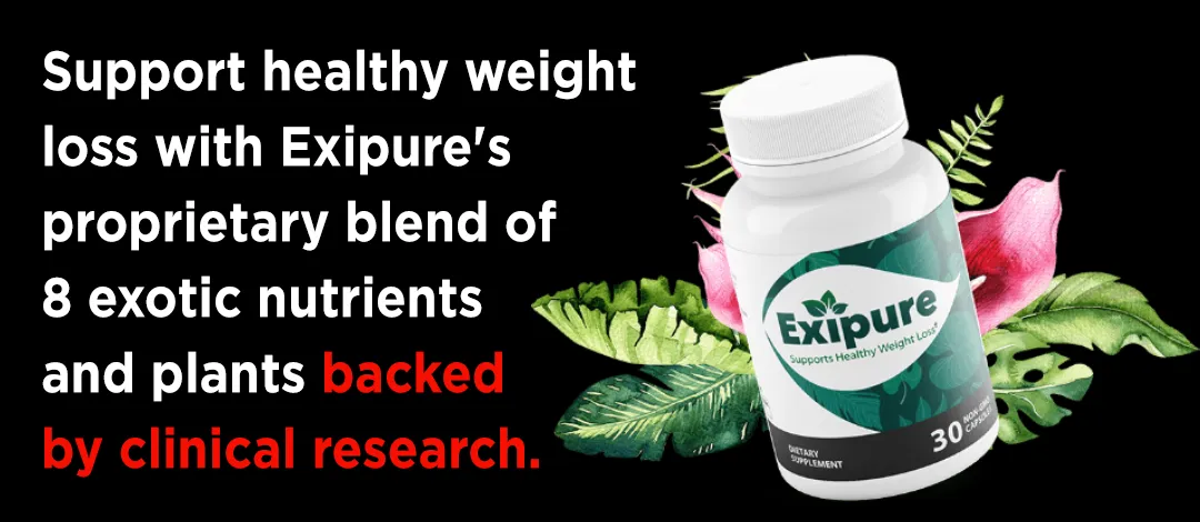 Bottle of exipure next to words - Support healthy weight loss with Exipure's proprietary blend of 8 exotic nutrients and plants backed by clinical research.